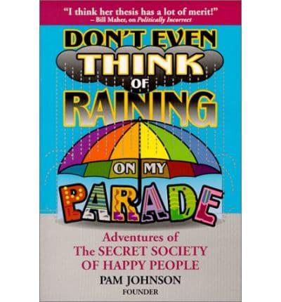 Don't Even Think About Raining on My Parade