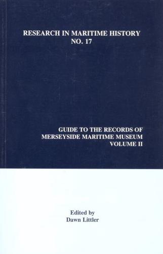 Guide to the Records of Merseyside Maritime Museum. Vol. 2