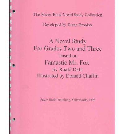 A Novel Study for Grades One & Two Based on Fantastic Mr. Fox