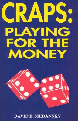 Craps: Playing for the Money