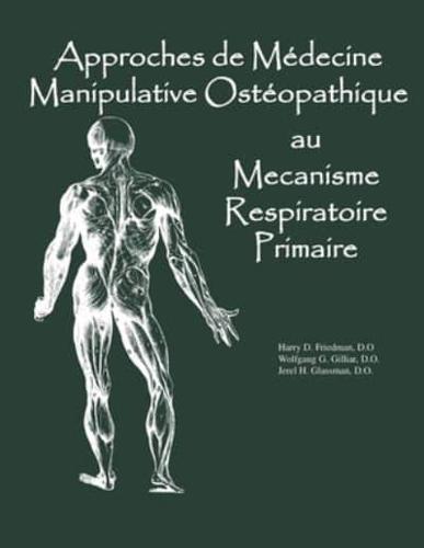 Approaches de Medicine Manipulative Osteopathique au Mecanisme Respiratoire Primaire