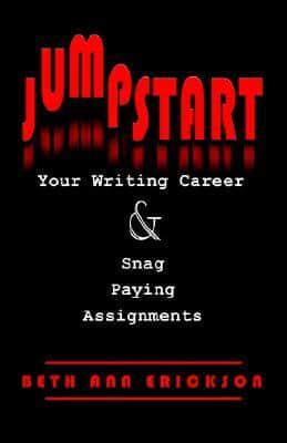 Jumpstart Your Writing Career and Snag Paying Assignments