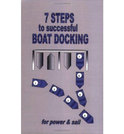 7 Steps to Successful Boat Docking - Second Edition