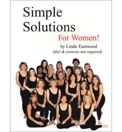 Simple Solutions for Women!