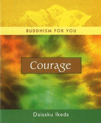 Buddhism for You. Courage