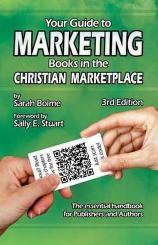 Your Guide to Marketing Books in the Christian Marketplace - Third Edition