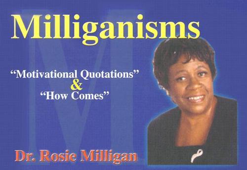 Milliganisms Motivational Quotations &How Comes