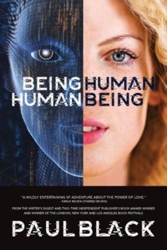 Being Human. Human Being.