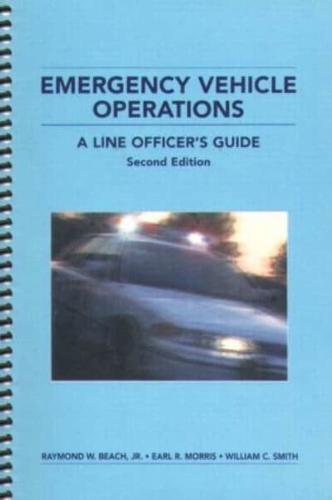 Emergency Vehicle Operations: A Line Officer's Guide, Second Edtion