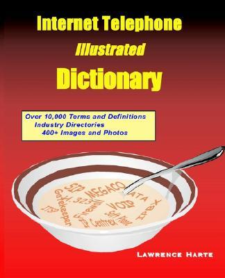 Internet Telephone Illustrated Dictionary