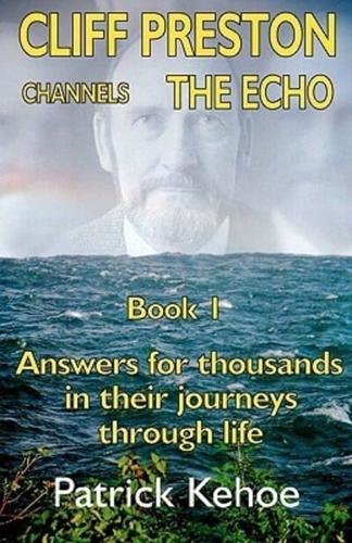 Cliff Preston Channels the Echo Book 1