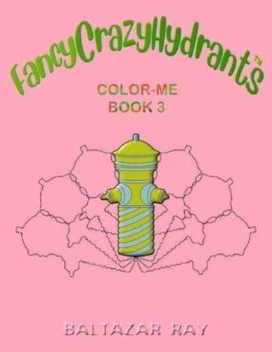 FancyCrazyHydrants Color-Me Book 3