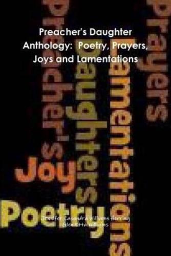 Preacher's Daughter Anthology:  Poetry, Prayers, Joys and Lamentations