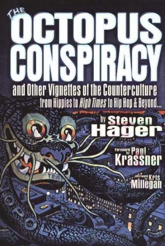 The Octopus Conspiracy, and Other Vignettes of the Counterculture