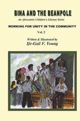 Bina And The Beanpole Vol. 2: Working For Unity In The Community