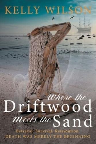 Where the Driftwood Meets the Sand