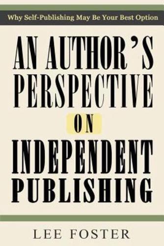 An Author's Perspective on Independent Publishing