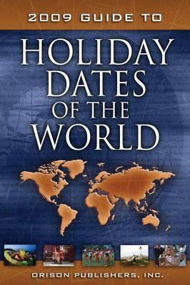 2009 Guide to Holiday Dates of the World