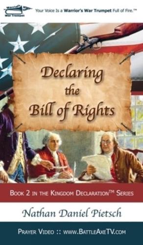 Declaring the Bill of Rights