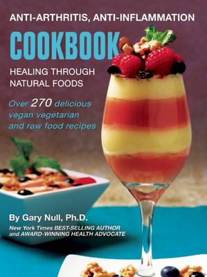 Anti-Arthritis, Anti-Inflammation Cook Book