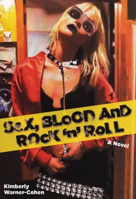 Sex, Blood, and Rock 'N' Roll