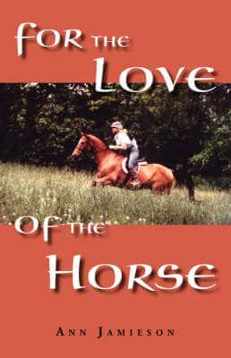 For the Love of the Horse