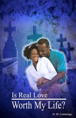 Is Real Love Worth My Life?