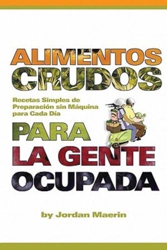 Alimentos Crudos Para La Gente Ocupada