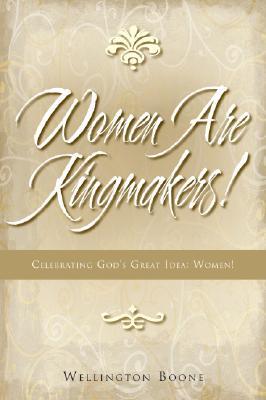 Women Are Kingmakers!