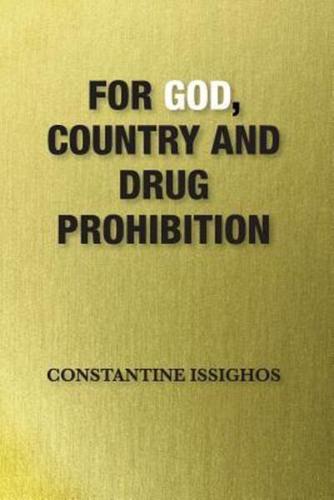 For God, Country and Drug Prohibition