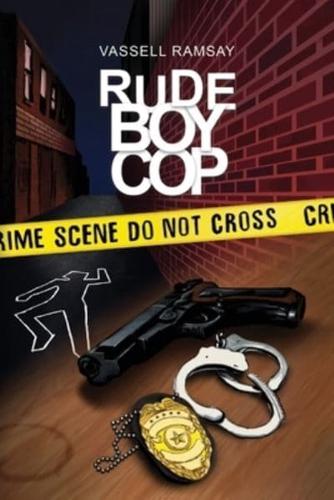 Rude Boy Cop