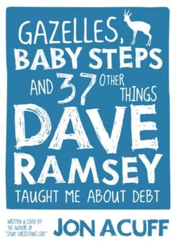 Gazelles, Baby Steps & 37 Other Things