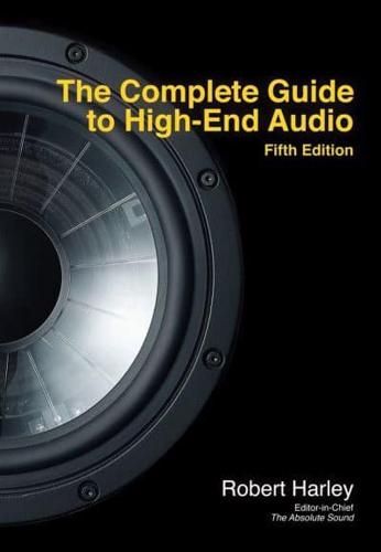 The Complete Guide to High-End Audio