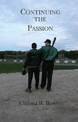 Continuing the Passion / Clifford B. Bowyer