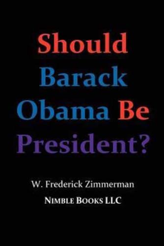 Should Barack Obama Be President? Dreams from My Father, Audacity of Hope, ... Obama in '08?