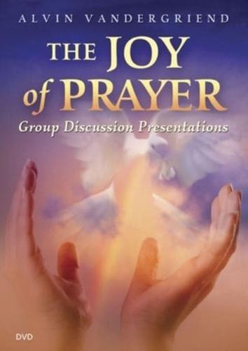 The Joy of Prayer Group Discussion Presentations