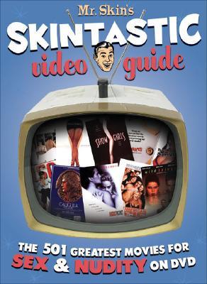 Mr. Skin's Skintastic Video Guide