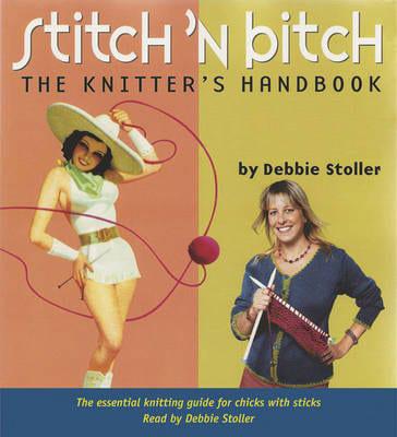 Stitch 'N Bitch The Knitter's Handbook (Audio Book)