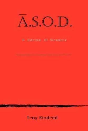 A.S.O.D. A Series of Dreams
