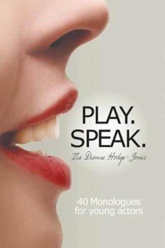 Play. Speak.