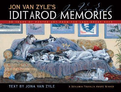 Jon Van Zyle's Iditarod Memories