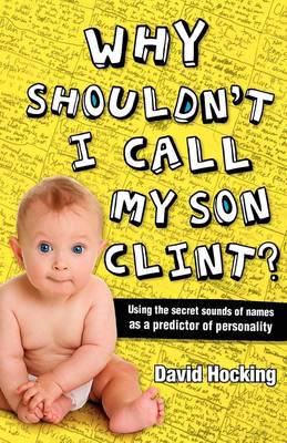 Why Shouldn't I Call My Son Clint?