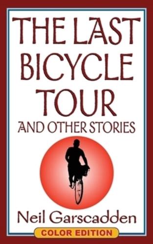 The Last Bicycle Tour and Other Stories