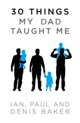 30 Things My Dad Taught Me