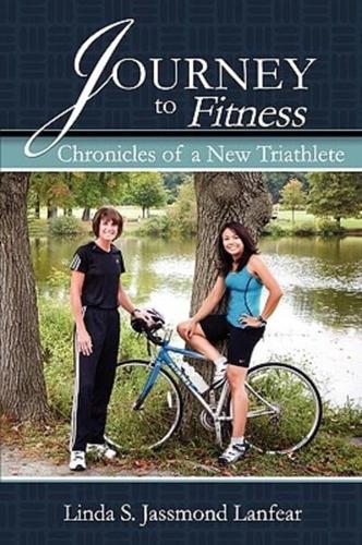 Journey to Fitness - Chronicles of a New Triathlete