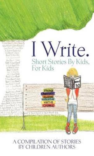 I Write Short Stories by Kids for Kids Vol. 2