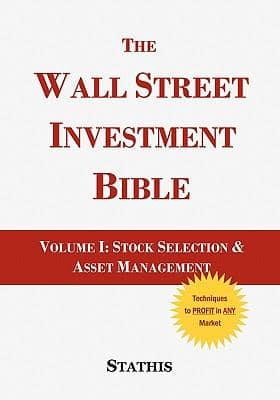 The Wall Street Investment Bible Volume 1