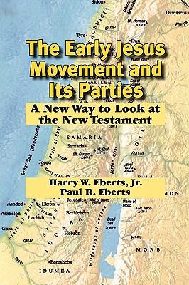 The Early Jesus Movement and Its Parties: A New Way to Look at the New Testament