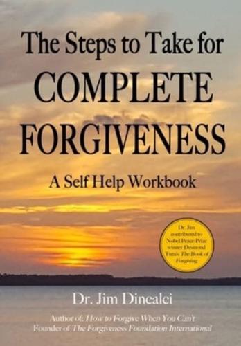 The Steps to Take for Complete Forgiveness