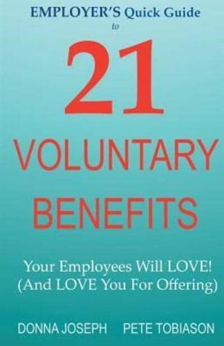 EMPLOYER'S Quick Guide to 21 VOLUNTARY BENEFITS